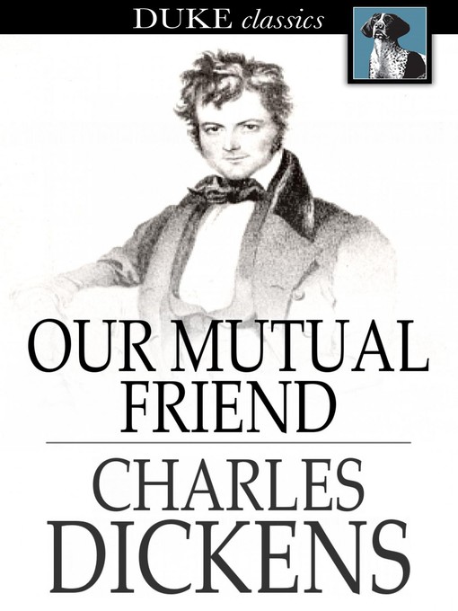 Titeldetails für Our Mutual Friend nach Charles Dickens - Verfügbar